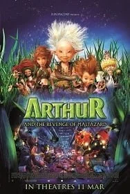 Arthur and The Revenge Of Maltazard (2009) อาร์เธอร์ 2 ผจญภัยเจาะโลกมหัศจรรย์