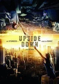 Upside Down (2012) นิยามรักปฏิวัติสองโลก