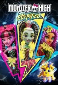 Monster High Electrified (2017) มอนสเตอร์ ไฮ ปีศาจสาวพลังไฟฟ้า