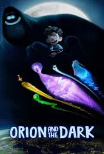 Orion and the Dark (2024) โอไรออนท่องแดนมหัศจรรย์รัตติกาล