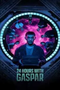 24 Hours with Gaspar (2023) 24 ชั่วโมงกับแกสปาร์